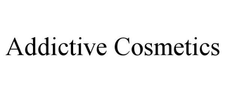 ADDICTIVE COSMETICS