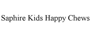 SAPHIRE KIDS HAPPY CHEWS