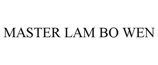 MASTER LAM BO WEN
