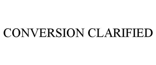 CONVERSION CLARIFIED