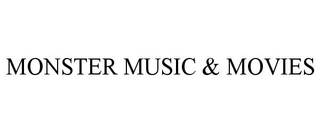 MONSTER MUSIC & MOVIES