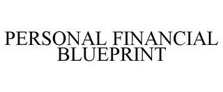 PERSONAL FINANCIAL BLUEPRINT
