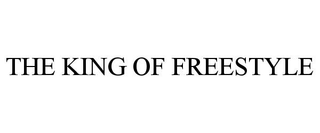 THE KING OF FREESTYLE