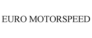 EURO MOTORSPEED