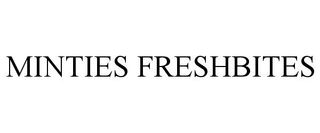 MINTIES FRESHBITES