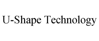 U-SHAPE TECHNOLOGY