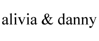ALIVIA & DANNY