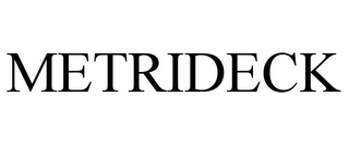 METRIDECK