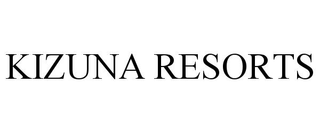 KIZUNA RESORTS