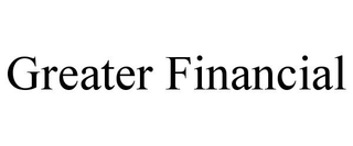 GREATER FINANCIAL