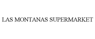 LAS MONTANAS SUPERMARKET