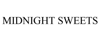 MIDNIGHT SWEETS
