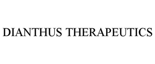 DIANTHUS THERAPEUTICS