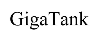 GIGATANK