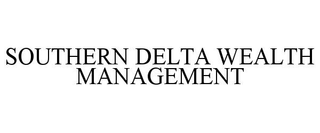 SOUTHERN DELTA WEALTH MANAGEMENT