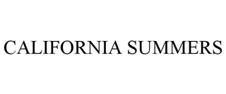 CALIFORNIA SUMMERS