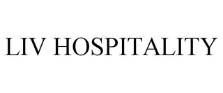 LIV HOSPITALITY