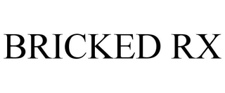 BRICKED RX