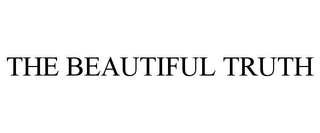 THE BEAUTIFUL TRUTH