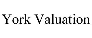 YORK VALUATION
