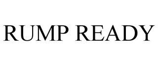 RUMP READY