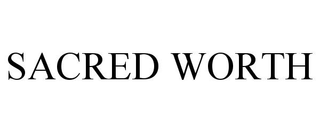 SACRED WORTH