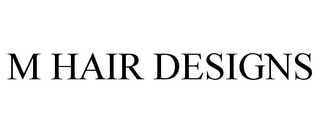 M HAIR DESIGNS