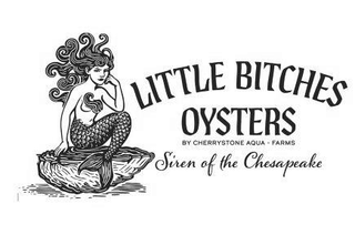 LITTLE BITCHES OYSTERS BY CHERRYSTONE AQUA - FARMS SIREN OF THE CHESAPEAKE