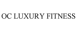 OC LUXURY FITNESS