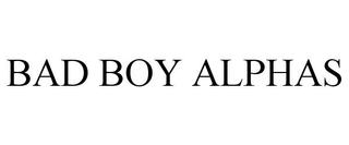 BAD BOY ALPHAS