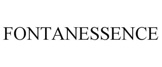 FONTANESSENCE