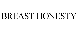 BREAST HONESTY