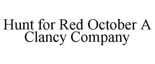 HUNT FOR RED OCTOBER A CLANCY COMPANY