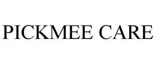 PICKMEE CARE