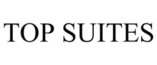 TOP SUITES