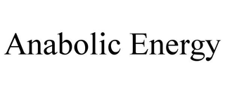 ANABOLIC ENERGY