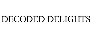 DECODED DELIGHTS