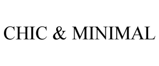 CHIC & MINIMAL