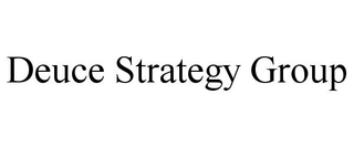 DEUCE STRATEGY GROUP