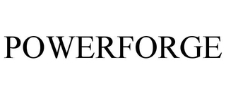 POWERFORGE