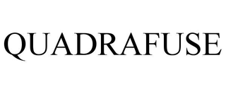 QUADRAFUSE