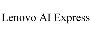 LENOVO AI EXPRESS