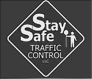 STAY SAFE TRAFFIC CONTROL LLC