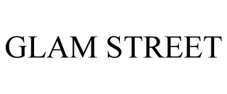 GLAM STREET