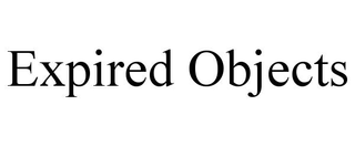 EXPIRED OBJECTS
