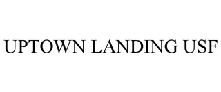 UPTOWN LANDING USF