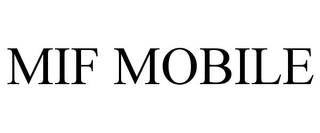 MIF MOBILE