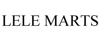 LELE MARTS