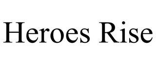 HEROES RISE