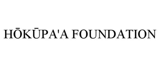 HÅKÅªPA'A FOUNDATION